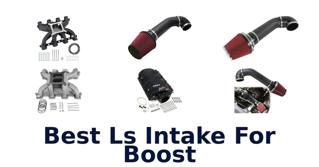 Best Ls Intake For Boost