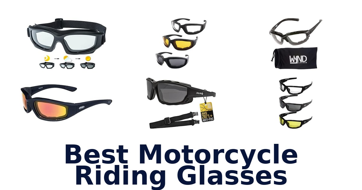 Best Motorcycle Riding Glasses