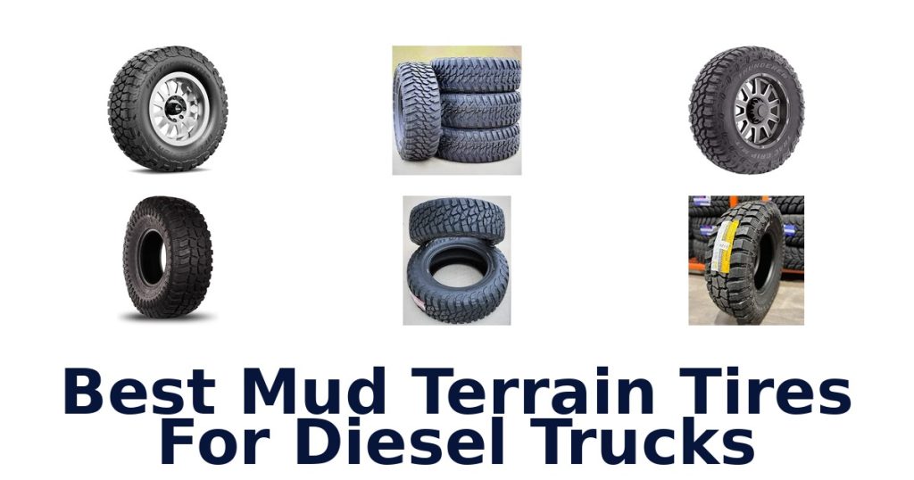 Best Mud Terrain Tires For Diesel Trucks