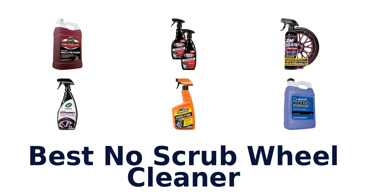 Best No Scrub Wheel Cleaner