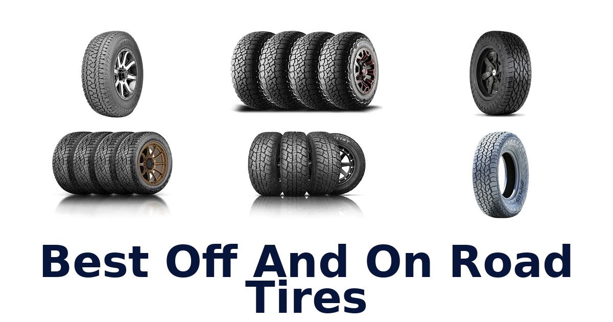 Best Off And On Road Tires