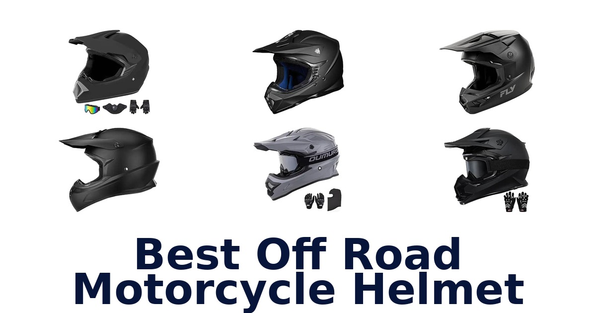Best Off Road Motorcycle Helmet