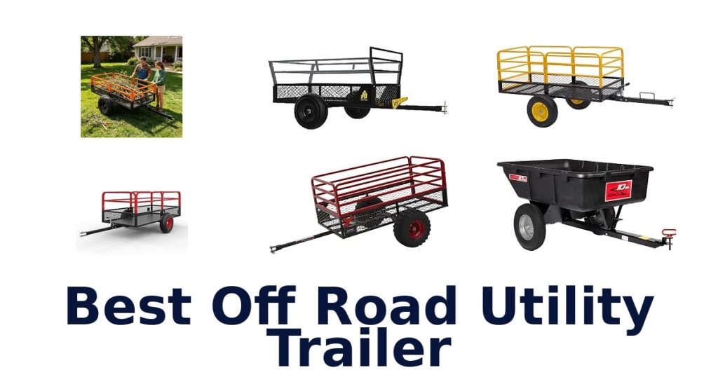 Best Off Road Utility Trailer