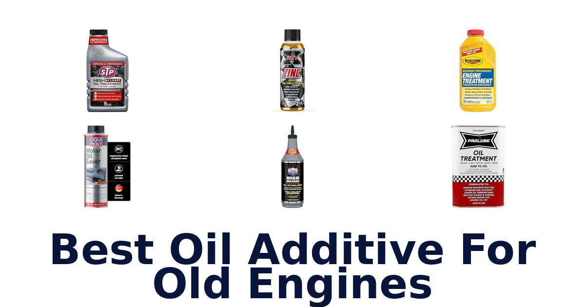 Best Oil Additive For Old Engines