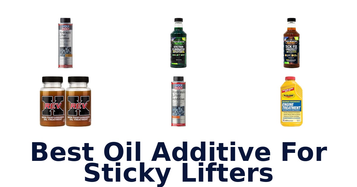 Best Oil Additive For Sticky Lifters