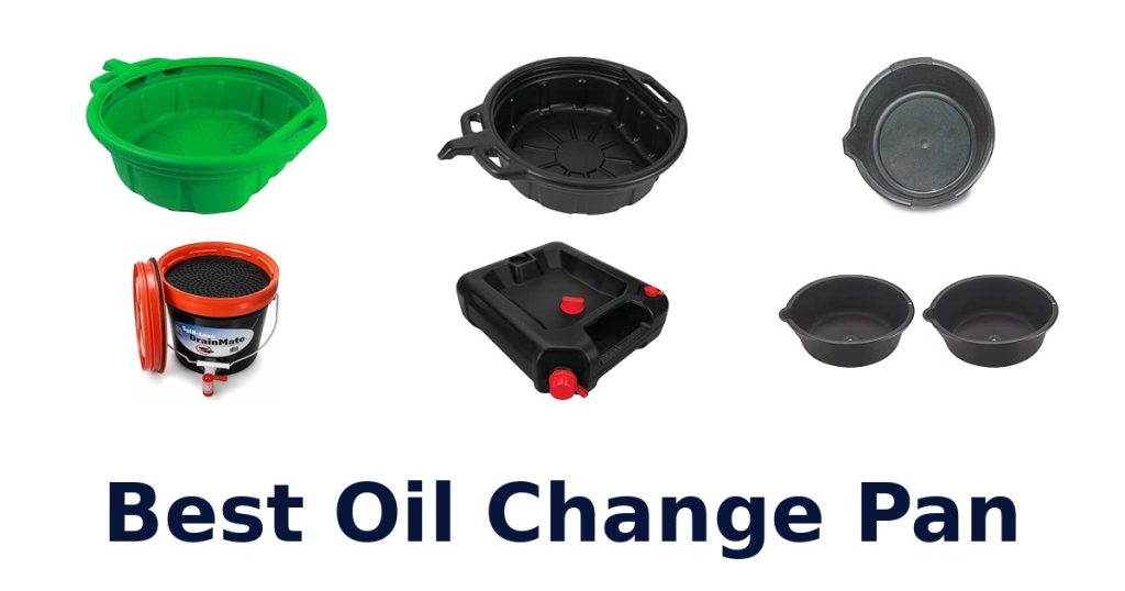 Best Oil Change Pan