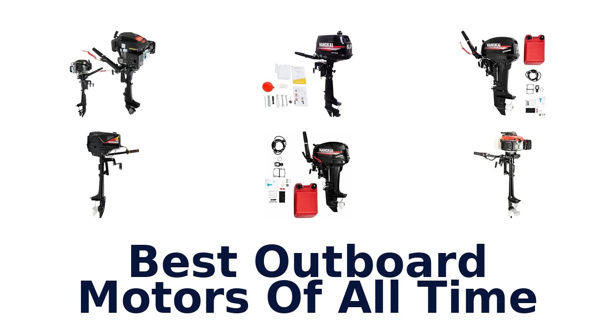 Best Outboard Motors Of All Time