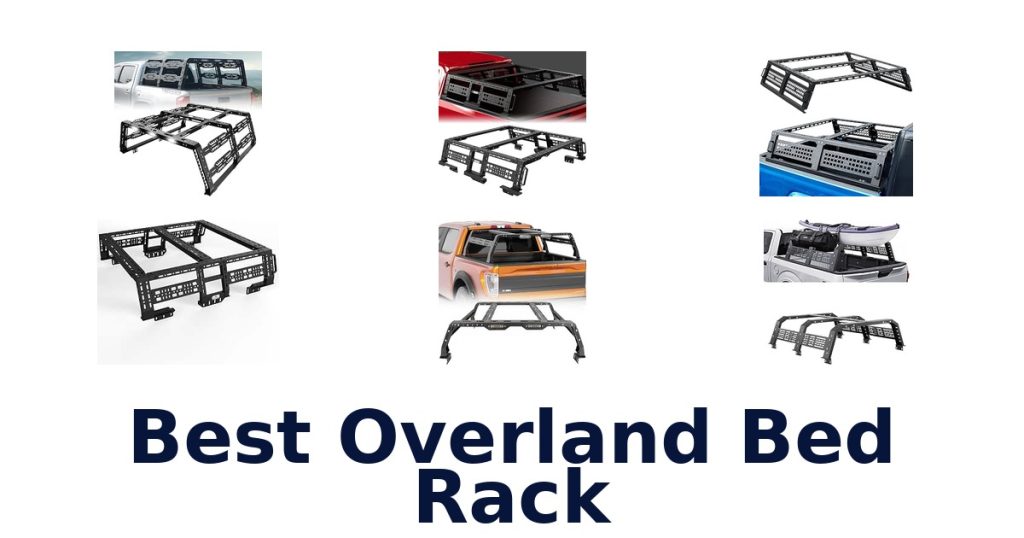 Best Overland Bed Rack