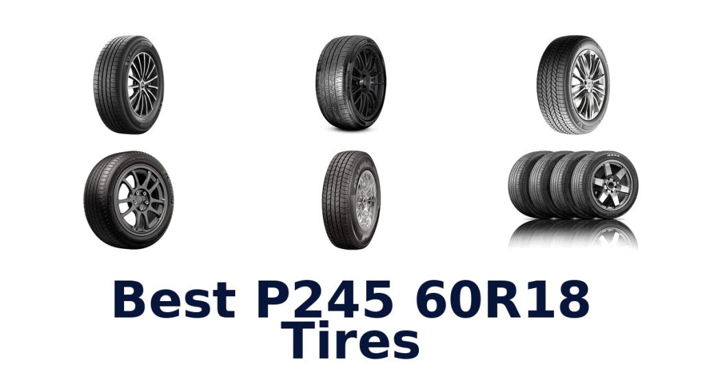 Best P245 60R18 Tires