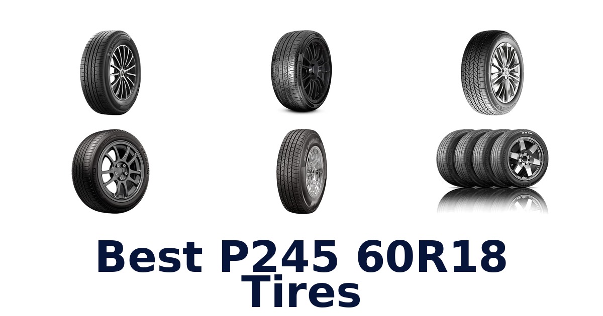 Best P245 60R18 Tires