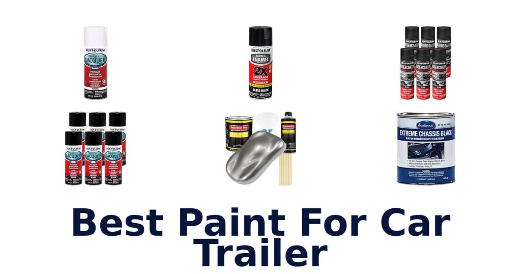 Best Paint For Car Trailer