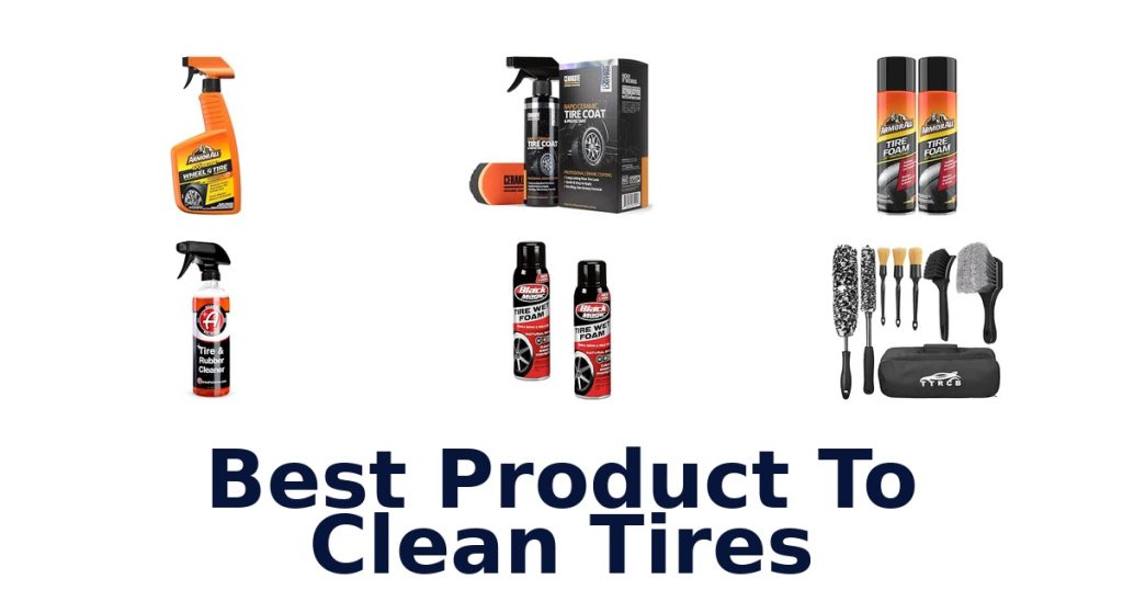 Best Product To Clean Tires