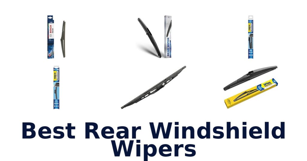 Best Rear Windshield Wipers