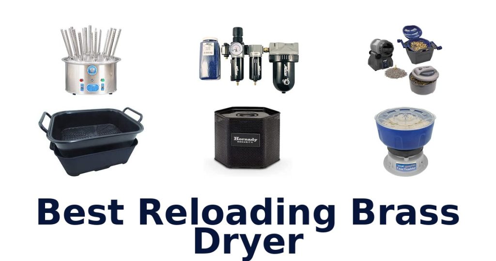 Best Reloading Brass Dryer