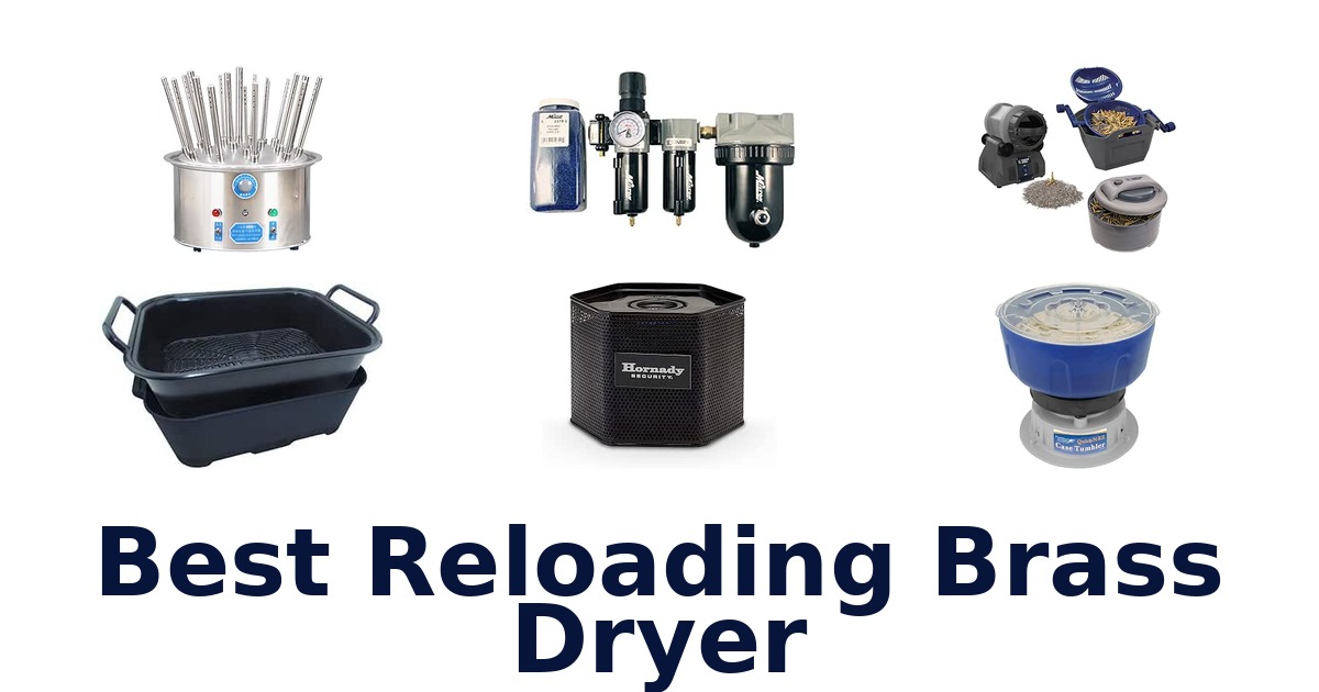 Best Reloading Brass Dryer