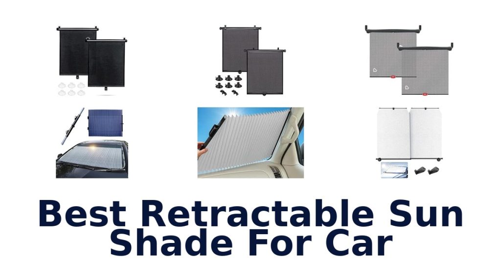 Best Retractable Sun Shade For Car