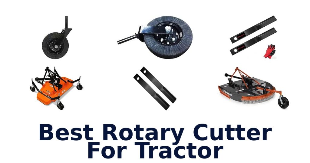 Best Rotary Cutter For Tractor