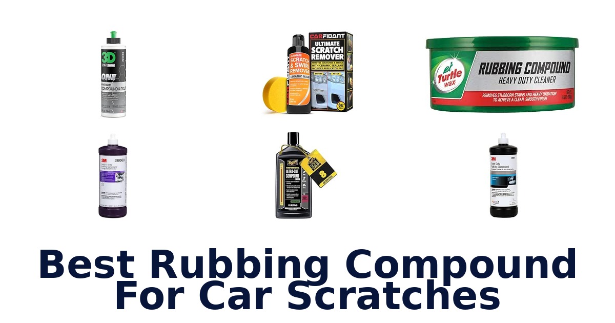 Best Rubbing Compound For Car Scratches