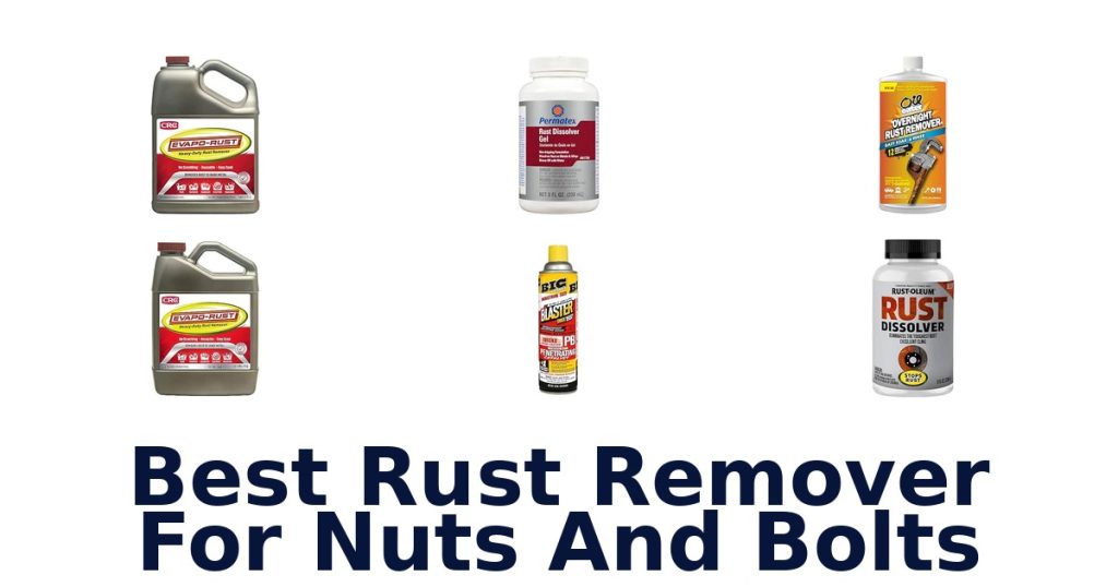 Best Rust Remover For Nuts And Bolts