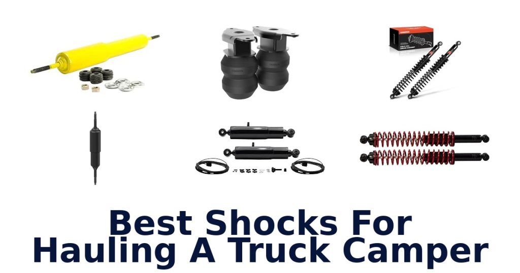 Best Shocks For Hauling A Truck Camper