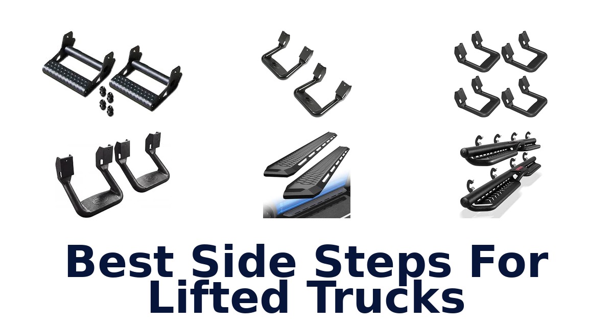 Best Side Steps For Lifted Trucks