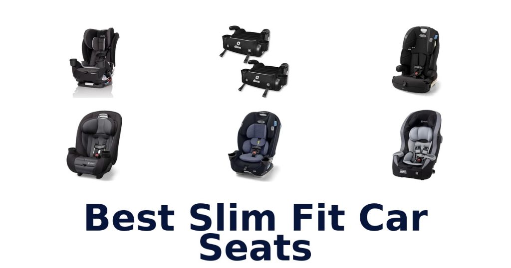 Best Slim Fit Car Seats