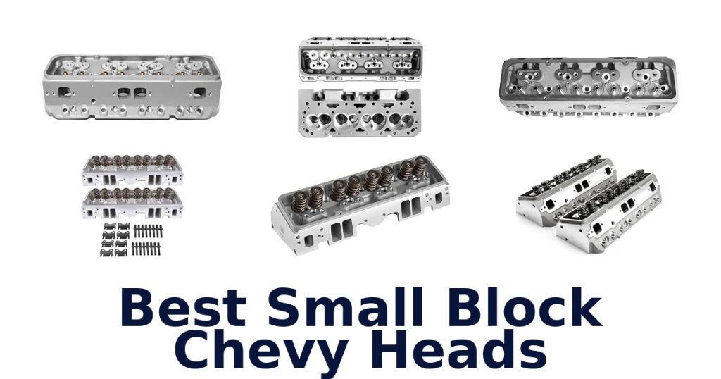 Best Small Block Chevy Heads