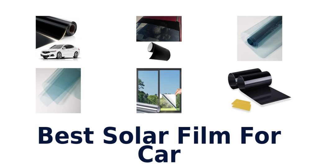 Best Solar Film For Car