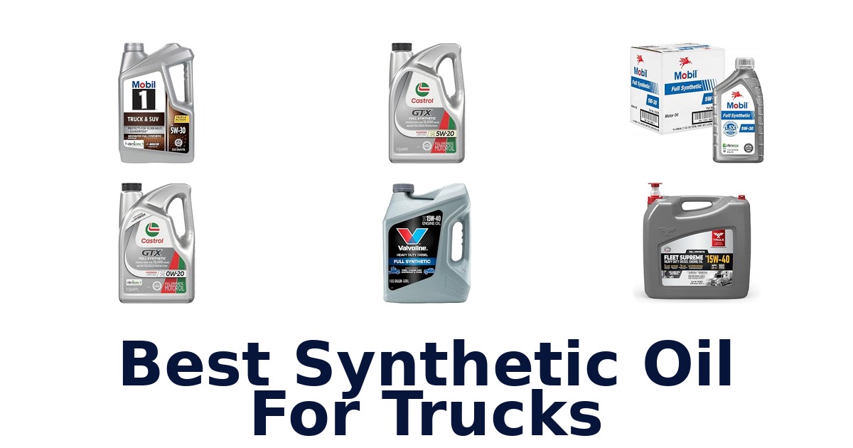 Best Synthetic Oil For Trucks