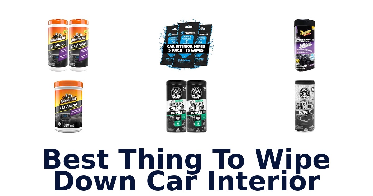 Best Thing To Wipe Down Car Interior