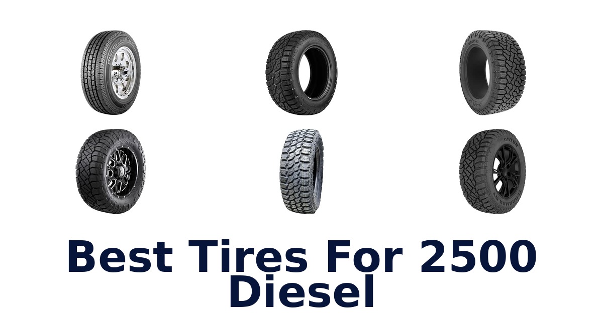 Best Tires For 2500 Diesel