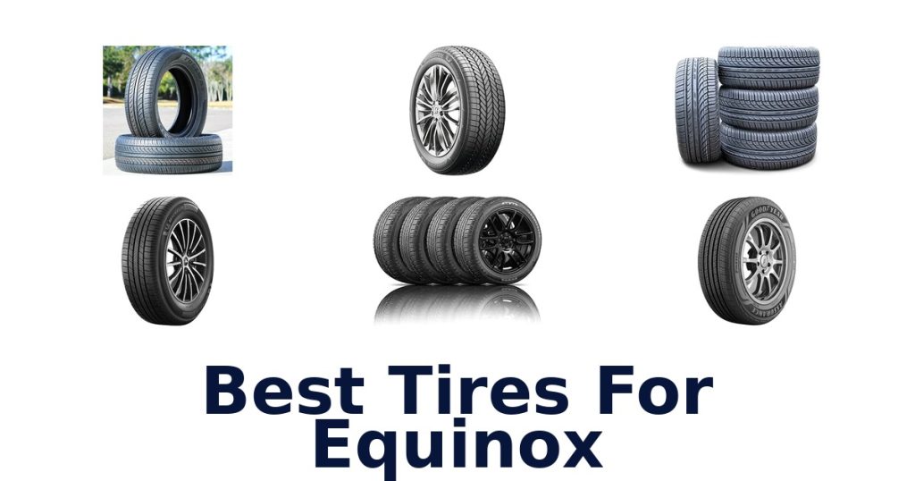 Best Tires For Equinox