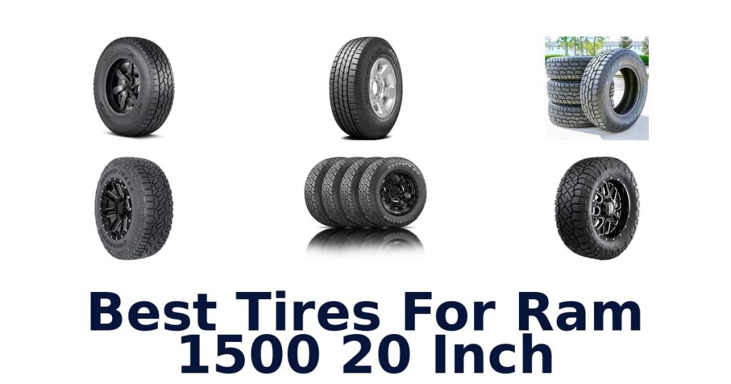Best Tires For Ram 1500 20 Inch