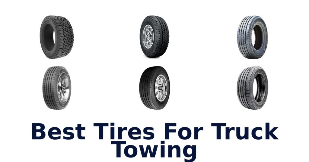 Best Tires For Truck Towing