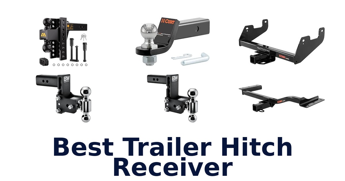 Best Trailer Hitch Receiver
