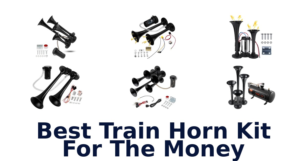 Best Train Horn Kit For The Money