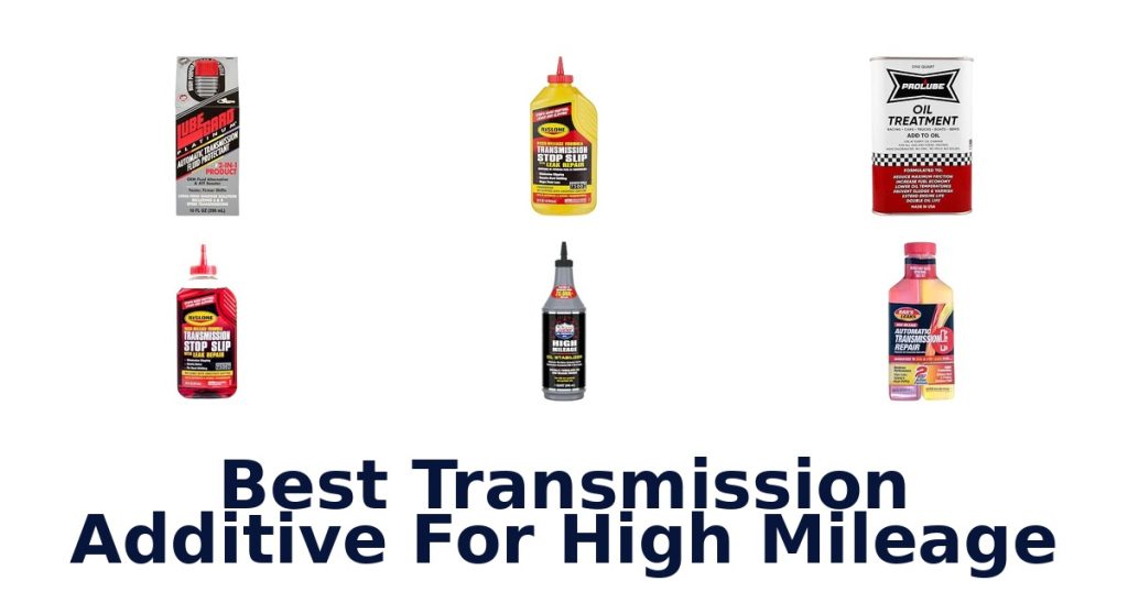 Best Transmission Additive For High Mileage
