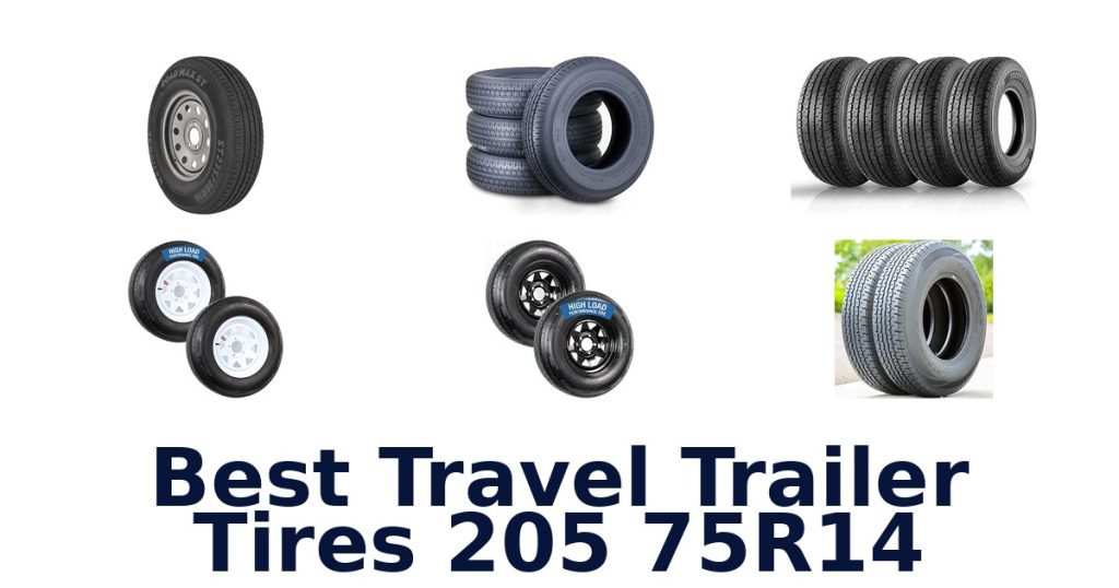 Best Travel Trailer Tires 205 75R14