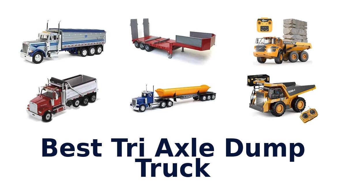 Best Tri Axle Dump Truck
