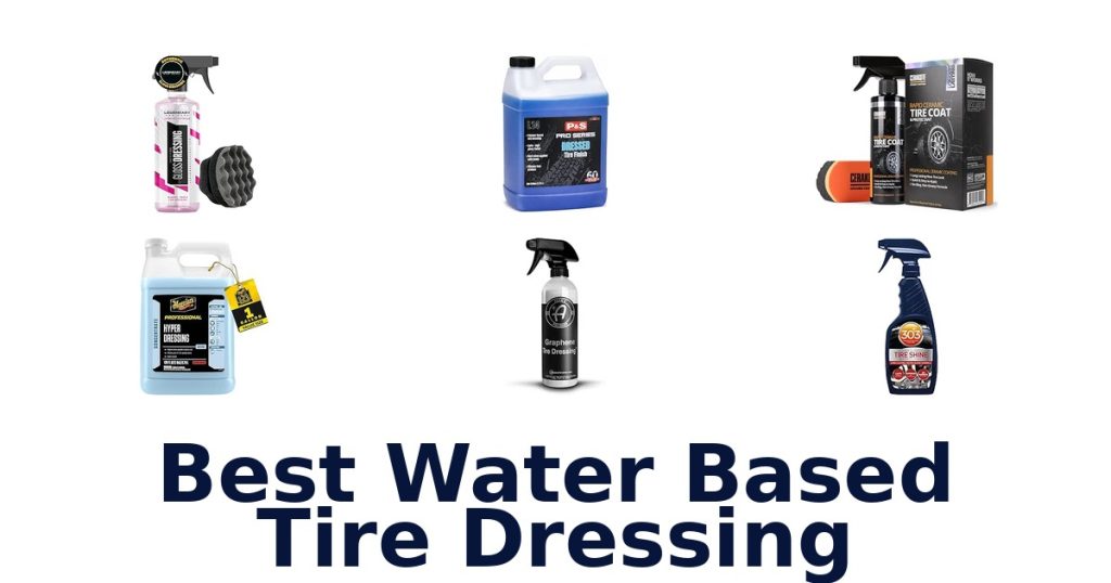 Best Water Based Tire Dressing