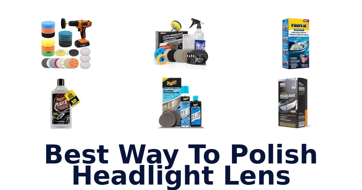 Best Way To Polish Headlight Lens