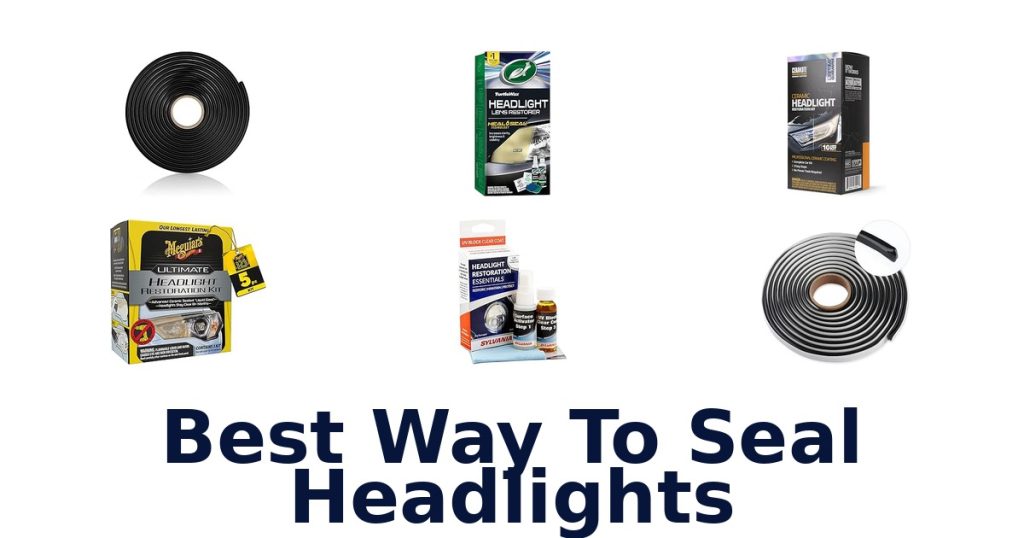 Best Way To Seal Headlights