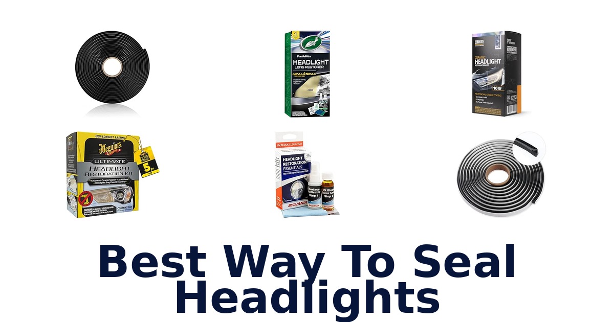 Best Way To Seal Headlights