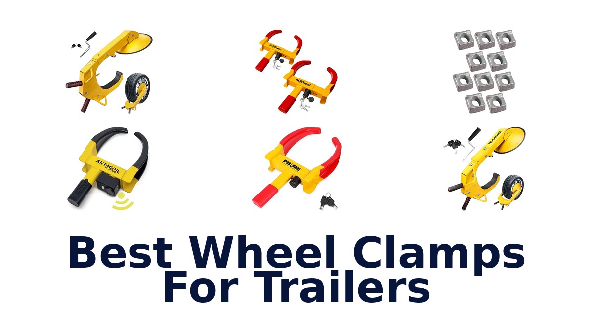 Best Wheel Clamps For Trailers