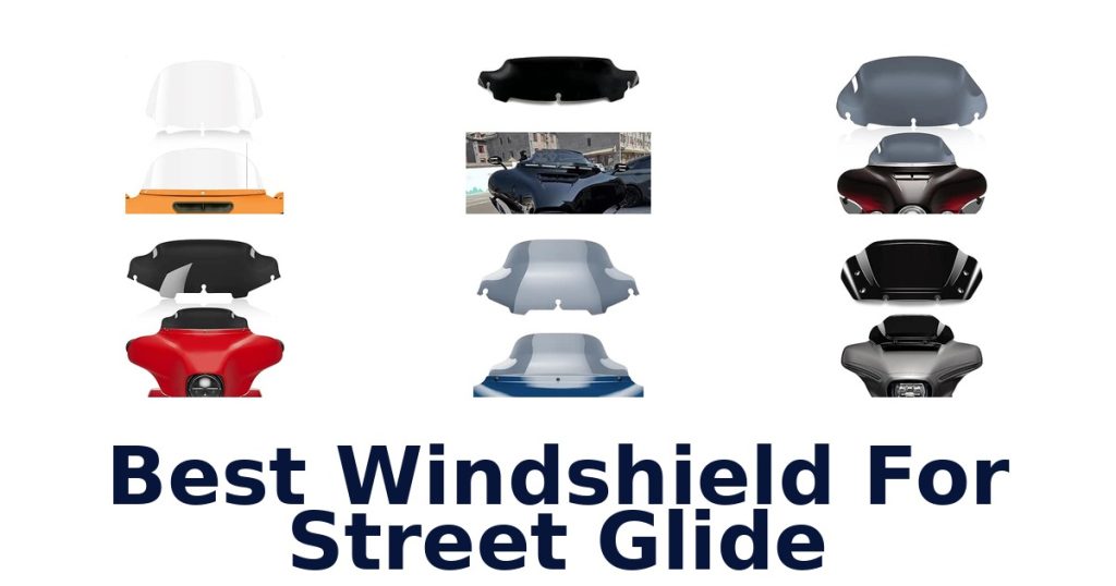 Best Windshield For Street Glide