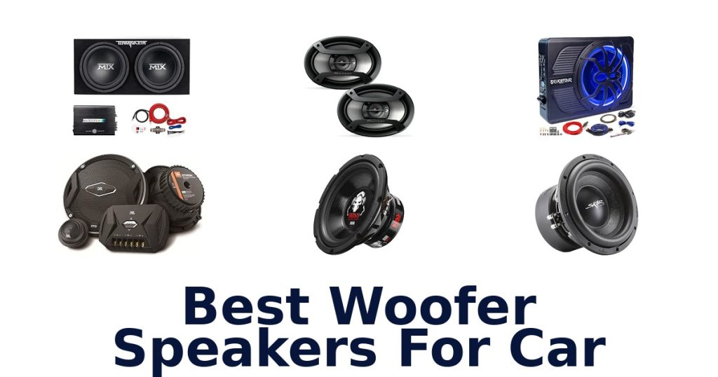 Best Woofer Speakers For Car